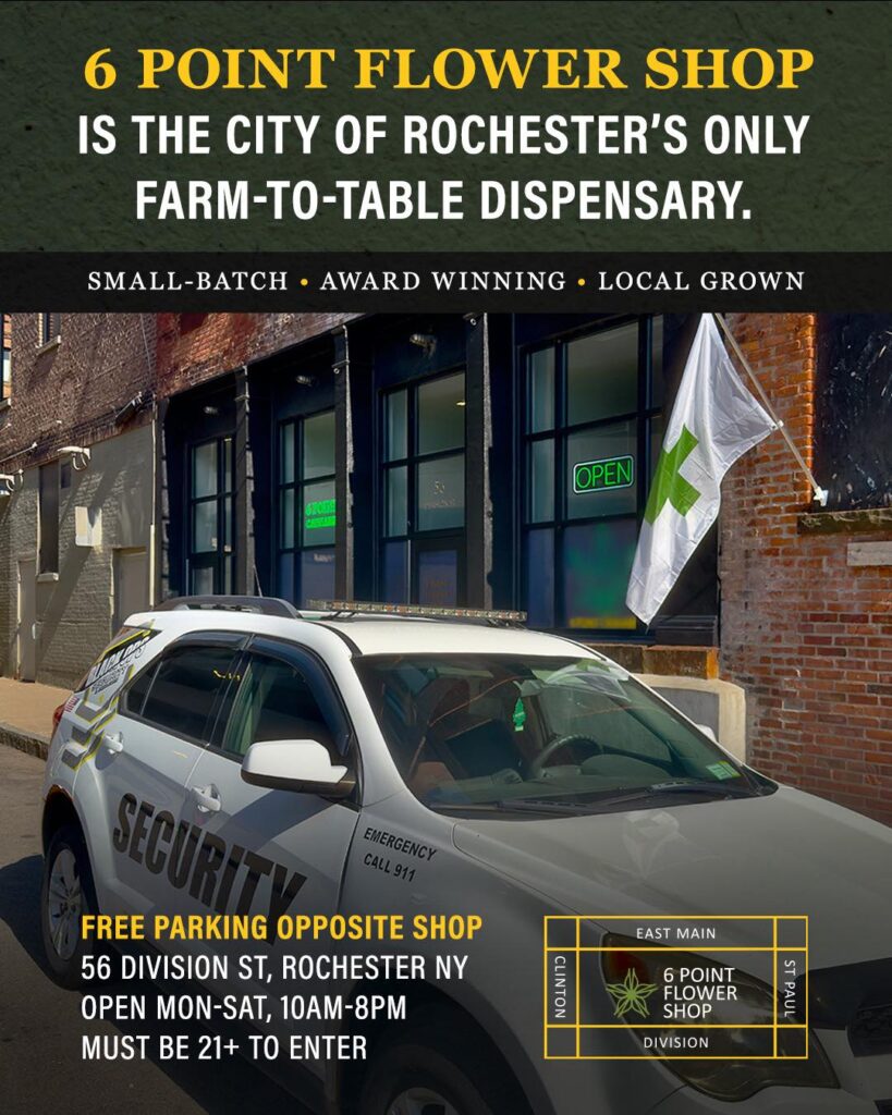 6 Point Flower Shop - the only farm-to-table dispensary in Rochester. 56 Division St, open Mon-Sat 10am-8pm, 21+
