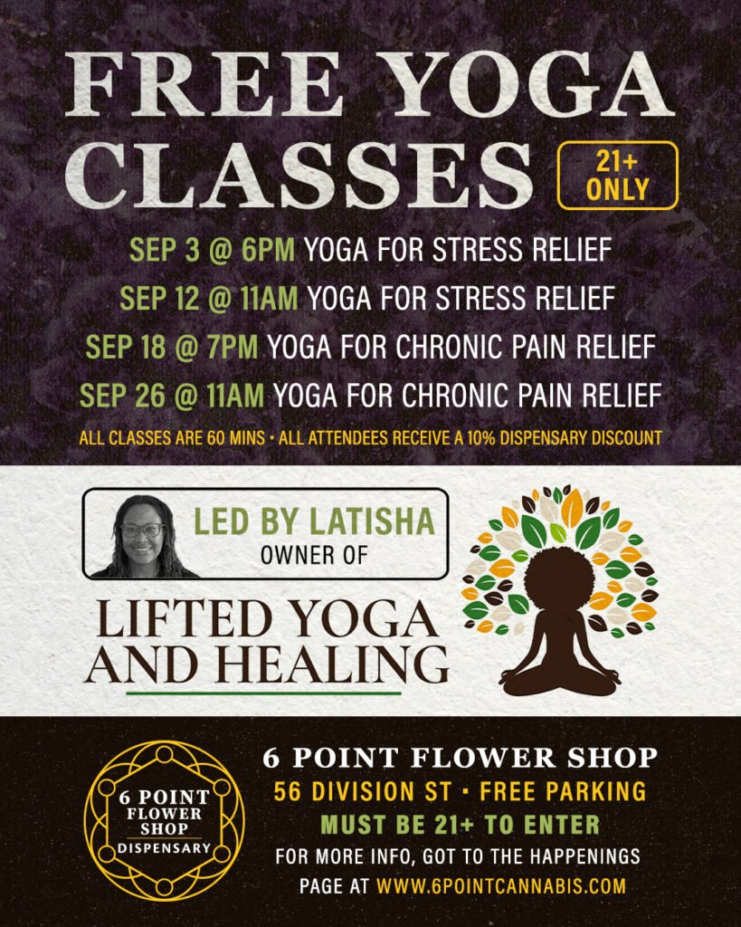 Free yoga classes at 6 Point Flower Shop - September 2026 lineup: Sep 3, 12, 18 and 26, led by Latisha of Lifted Yoga and Healing